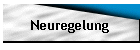 Neuregelung
