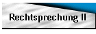 Rechtsprechung II