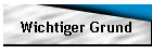 Wichtiger Grund